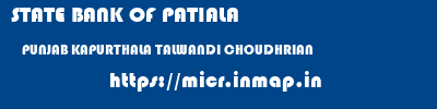 STATE BANK OF PATIALA  PUNJAB KAPURTHALA TALWANDI CHOUDHRIAN   micr code